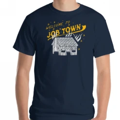 Whip City Shields Welcome To Job Town Apparel