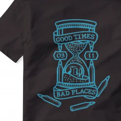 Dead Tired Apparel 0311 Good Times, Bad Places